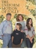 Фильм The Uniform Motion of Folly : актеры, трейлер и описание.