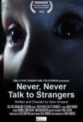 Фильм Never, Never Talk to Strangers : актеры, трейлер и описание.