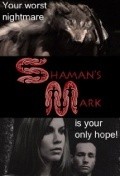 Фильм Shaman's Mark : актеры, трейлер и описание.