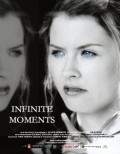 Фильм Infinite Moments : актеры, трейлер и описание.