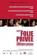 Фильм Folie privee : актеры, трейлер и описание.