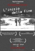 Фильм L'inizio della fine : актеры, трейлер и описание.