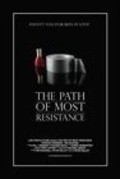 Фильм The Path of Most Resistance : актеры, трейлер и описание.