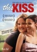 Фильм Этот поцелуй : актеры, трейлер и описание.