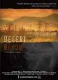 Фильм Desert Bayou : актеры, трейлер и описание.