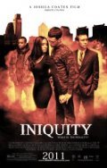 Фильм Iniquity : актеры, трейлер и описание.