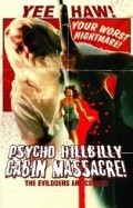 Фильм Psycho Hillbilly Cabin Massacre! : актеры, трейлер и описание.