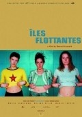 Фильм Iles flottantes : актеры, трейлер и описание.