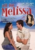 Фильм All for Melissa : актеры, трейлер и описание.