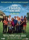 Фильм Nos enfants cheris - la serie : актеры, трейлер и описание.