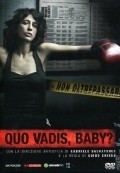 Фильм Quo Vadis, Baby?  (мини-сериал) : актеры, трейлер и описание.