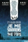 Фильм Je me souviens : актеры, трейлер и описание.