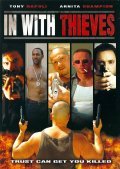 Фильм In with Thieves : актеры, трейлер и описание.