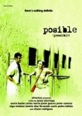 Фильм Posible : актеры, трейлер и описание.