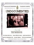 Фильм Undocumented : актеры, трейлер и описание.