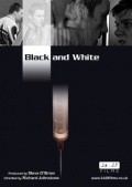 Фильм Black and White : актеры, трейлер и описание.