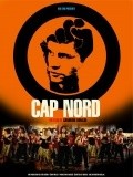 Фильм Cap Nord : актеры, трейлер и описание.