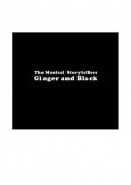 Фильм The Musical Storytellers Ginger & Black : актеры, трейлер и описание.