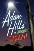 Фильм Adam Hills in Gordon St Tonight : актеры, трейлер и описание.
