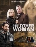 Фильм Другая женщина : актеры, трейлер и описание.