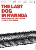 Фильм Последняя собака в Руанде : актеры, трейлер и описание.