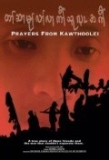 Фильм Prayers from Kawthoolei : актеры, трейлер и описание.