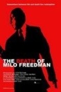 Фильм The Death of Milo Freedman : актеры, трейлер и описание.