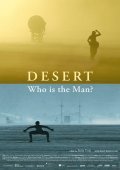 Фильм Desert: Who Is the Man? : актеры, трейлер и описание.