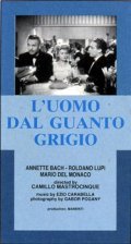 Фильм L'uomo dal guanto grigio : актеры, трейлер и описание.