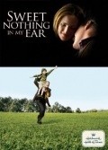Фильм Sweet Nothing in My Ear : актеры, трейлер и описание.