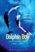 Фильм Dolphin Boy : актеры, трейлер и описание.