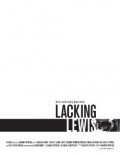 Фильм Lacking Lewis : актеры, трейлер и описание.