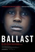 Фильм Балласт : актеры, трейлер и описание.