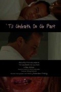 Фильм Til Undeath Do Us Part : актеры, трейлер и описание.