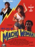 Фильм They Call Me Macho Woman : актеры, трейлер и описание.