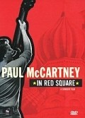 Фильм Paul McCartney in Red Square : актеры, трейлер и описание.