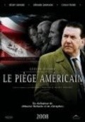 Фильм Le piege americain : актеры, трейлер и описание.