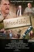 Фильм Woodshop : актеры, трейлер и описание.