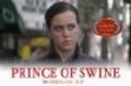 Фильм Prince of Swine : актеры, трейлер и описание.