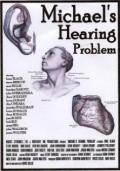 Фильм Michael's Hearing Problem : актеры, трейлер и описание.