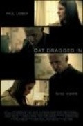 Фильм Cat Dragged In : актеры, трейлер и описание.