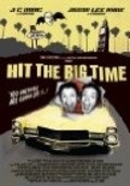 Фильм Hit the Big Time : актеры, трейлер и описание.