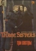 Фильм Три сестры : актеры, трейлер и описание.
