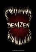 Фильм Denizen : актеры, трейлер и описание.