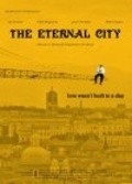 Фильм The Eternal City : актеры, трейлер и описание.