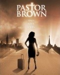 Фильм Pastor Brown : актеры, трейлер и описание.