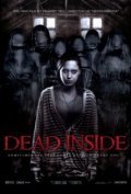 Фильм Dead Inside : актеры, трейлер и описание.