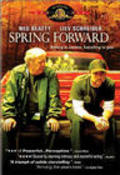 Фильм Spring Forward : актеры, трейлер и описание.