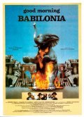 Фильм Доброе утро, Вавилон : актеры, трейлер и описание.
