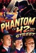 Фильм The Phantom of 42nd Street : актеры, трейлер и описание.